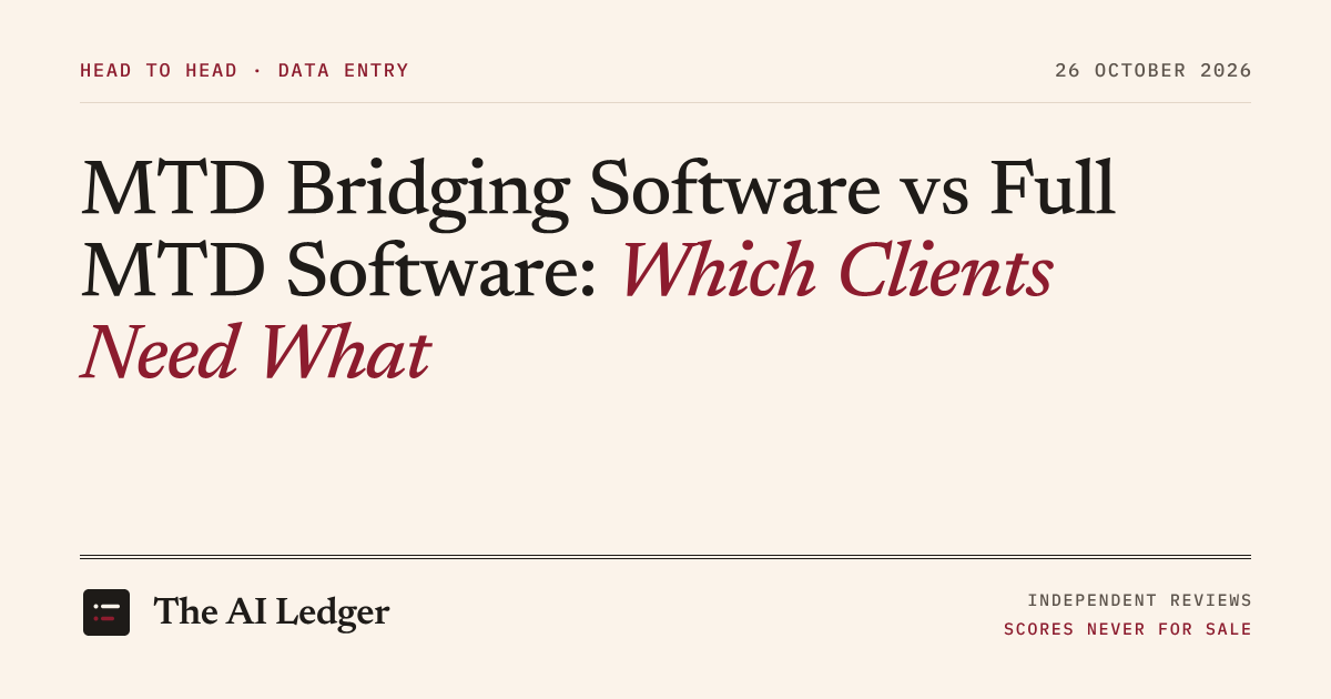 Cover image for The AI Ledger article: MTD Bridging Software vs Full MTD Software: Which Clients Need What