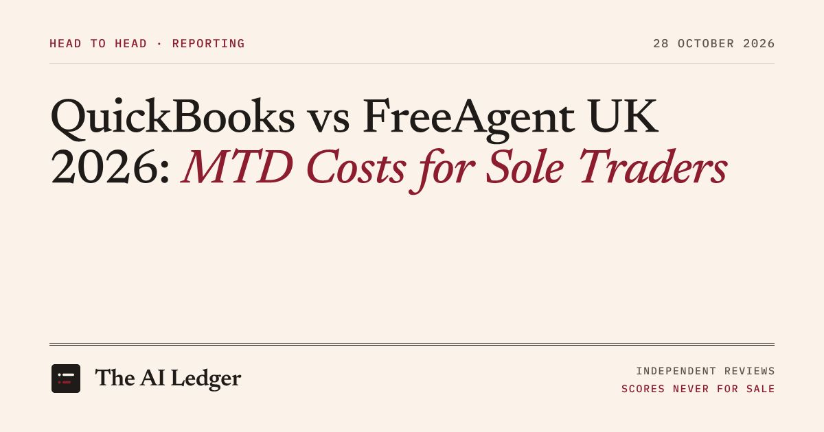 Cover image for The AI Ledger article: QuickBooks vs FreeAgent UK 2026: MTD Costs for Sole Traders
