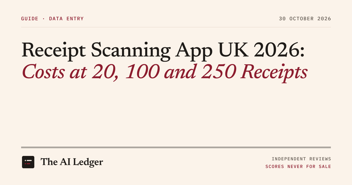 Cover image for The AI Ledger article: Receipt Scanning App UK 2026: Costs at 20, 100 and 250 Receipts